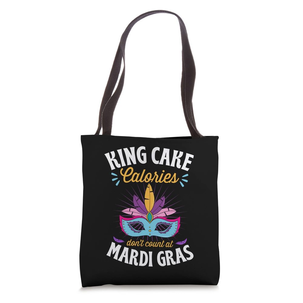 King Cake Calories Don'T Count At Mardi Gras 2022 Tote Bag V :O